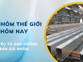 Cơ hội và thách thức cho ngành nhôm định hình Việt Nam trên thị trường quốc tế