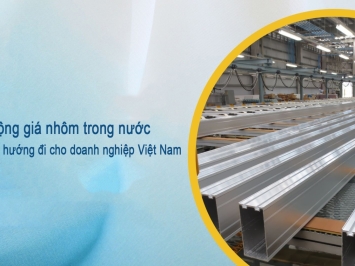 Biến động giá nhôm trong nước: Thách thức và hướng đi cho doanh nghiệp Việt Nam